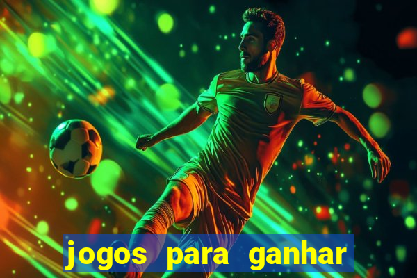 jogos para ganhar dinheiro sem deposito